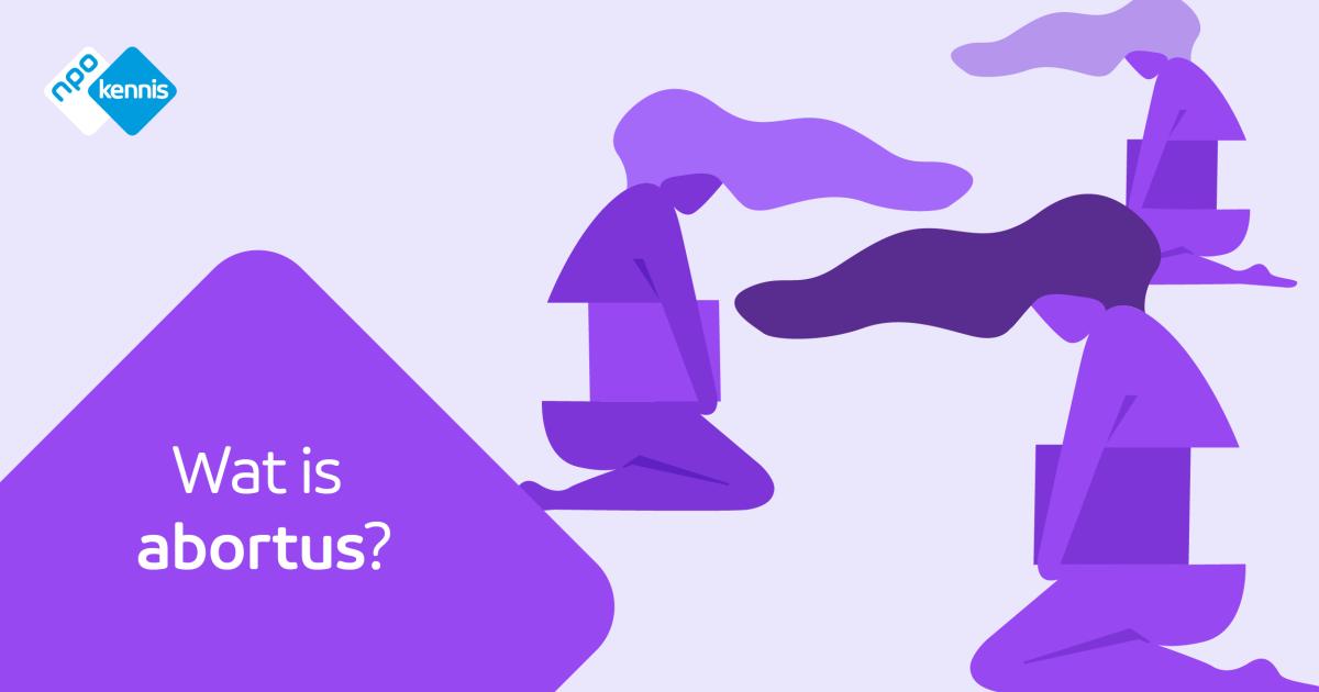 Wat is abortus? | NPO Kennis