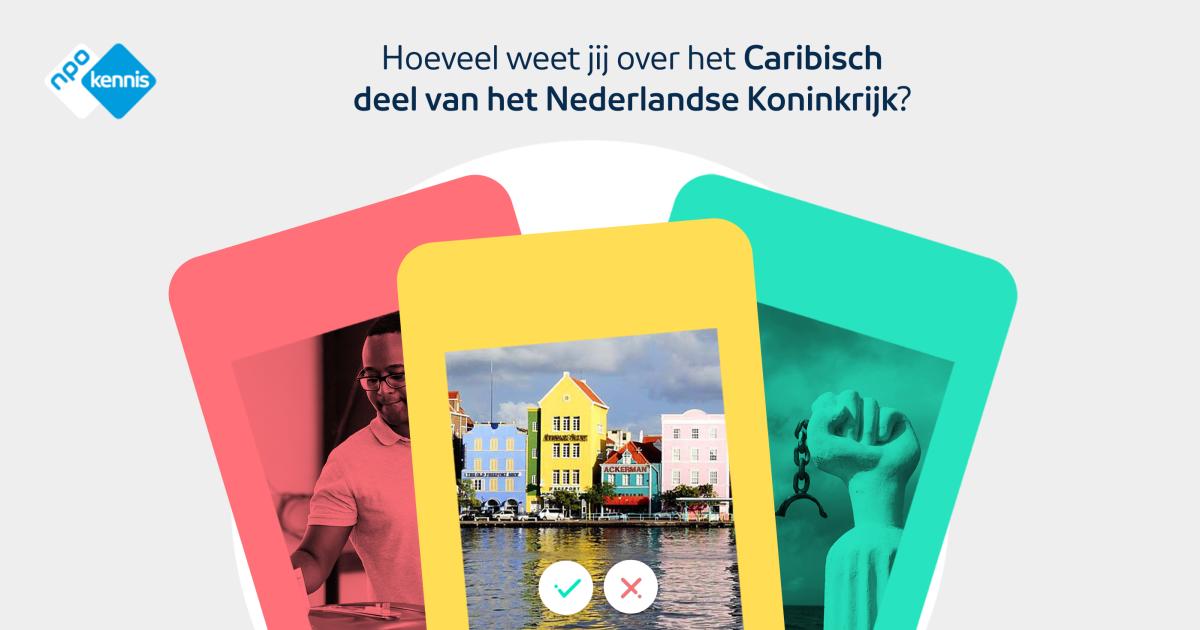 Hoeveel Weet Jij Over Het Caribisch Deel Van Het Nederlandse Koninkrijk ...